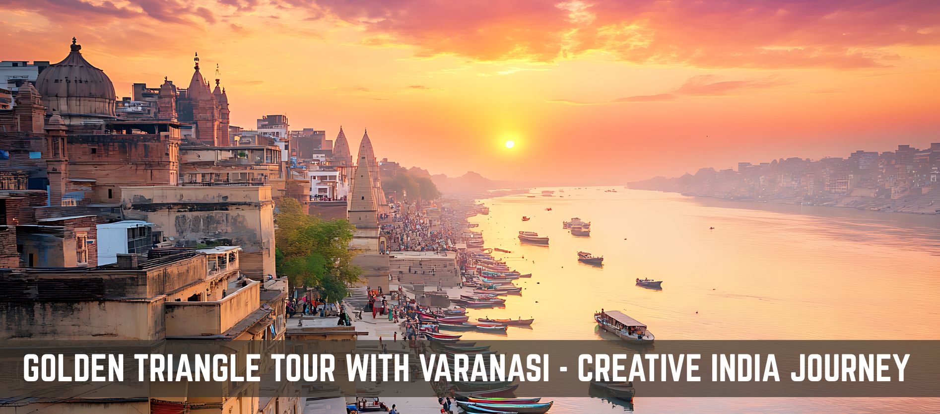 golden-triangle-tour-with-varanasi-complete-guide-tour-package